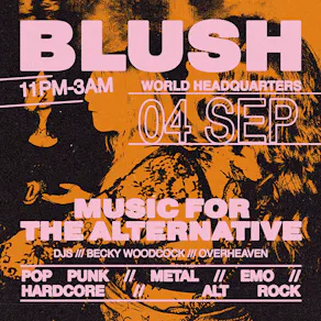 Blush - Music For The Alternative - Friday 4th September