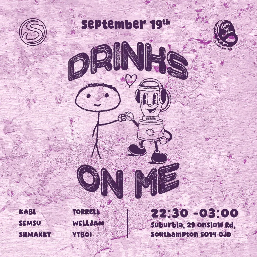 Bass'N'Blends Presents: Drinks On Me - Suburbia Southampton at Suburbia Southampton