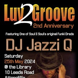 Luv 2 Groove Tickets | The Library By  Lounge  Sheffield  | Sat 25th May 2024 Lineup