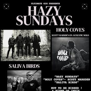 "Hazy Sundays" - "Holy Coves" Scott Marsden and "Saliva Birds"