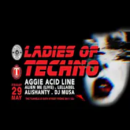 Ladies Of Techno at The Tunnels