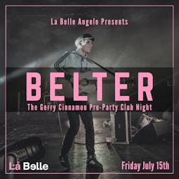 Belter - The Gerry Cinnamon Pre-Party Club Night Tickets | La Belle Angele Edinburgh  | Fri 15th July 2022 Lineup
