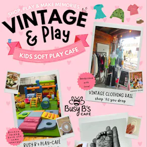 VINTAGE & PLAY - AT BUSY B's CAFÉ