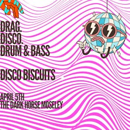 Disco Biscuits 2: The Crumbling Tickets | The Dark Horse Birmingham  | Fri 5th April 2024 Lineup