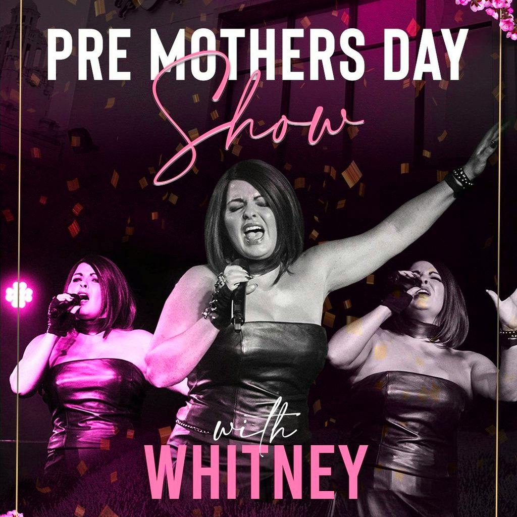 Pre Mothers Day Bottomless Brunch with Whitney Houston at The Bentley