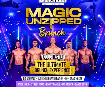 Magic Unzipped Brunch - Colchester