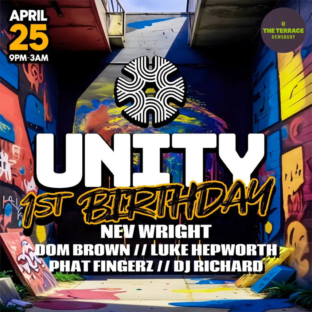 UNITY 1st BIRTHDAY at The Terrace Dewsbury