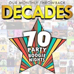 DECADES - 70's Party with Boogie Nights Tickets | The Ferry Glasgow  | Sun 21st July 2024 Lineup