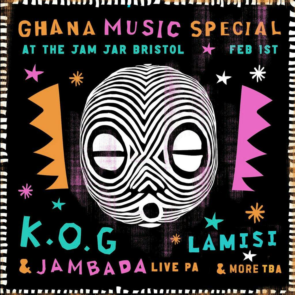 Ghana Music Special The Jam Jar Bristol Thu 1st February 2024 Lineup