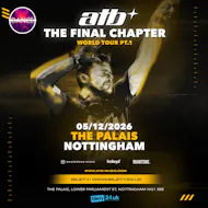 ATB | The Final Chapter| Nottingham at The Palais Nightclub