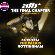 ATB | The Final Chapter| Nottingham at The Palais Nightclub