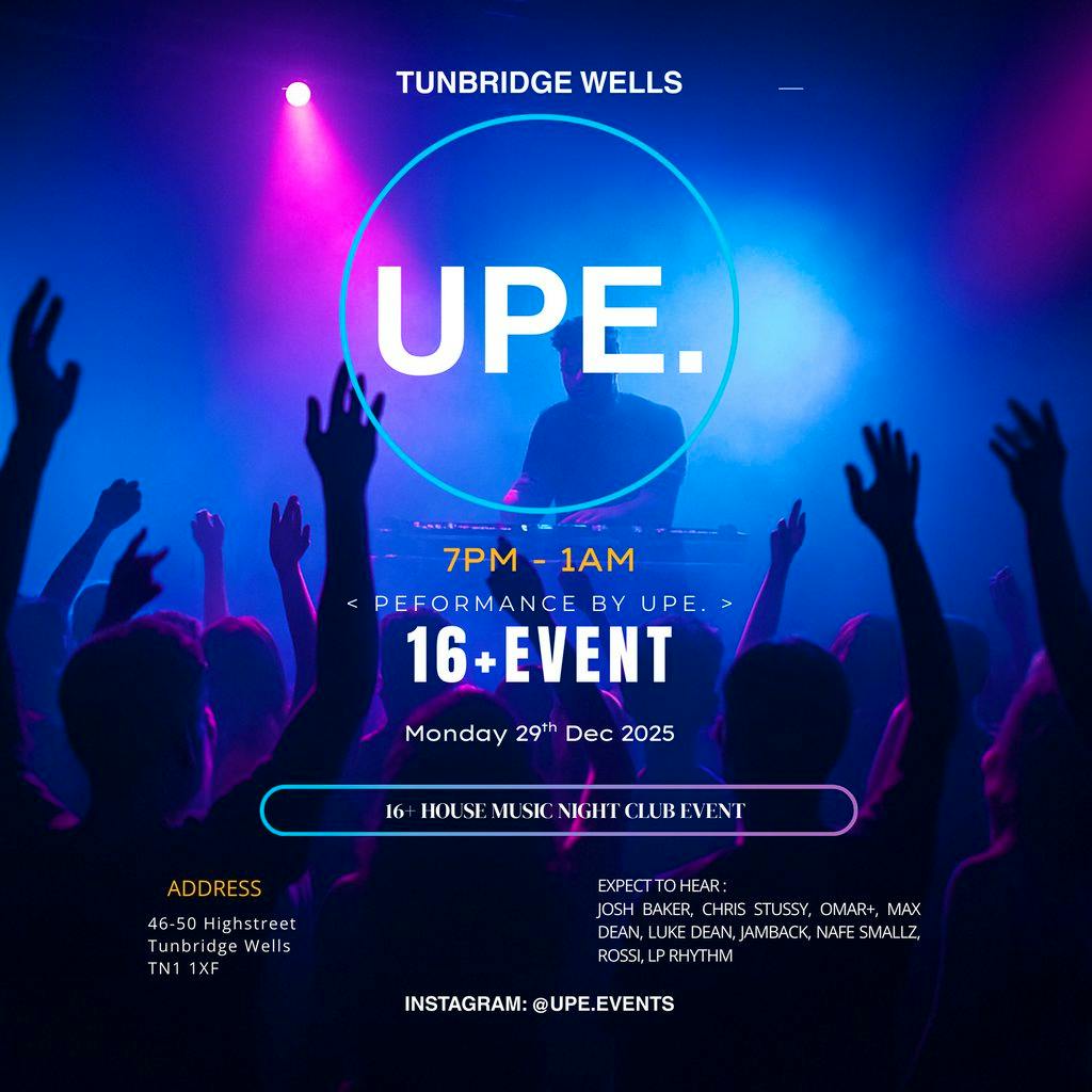 UPE. 16+ 2025 HOUSE night event! at Club Aura Tunbridge Wells
