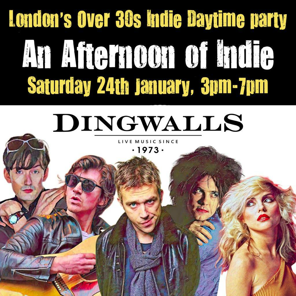 An Afternoon of Indie LONDON (over 30s only) 24th Jan, 3pm-7pm at Dingwalls