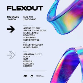 Flexout London @ The Cause // May 4th