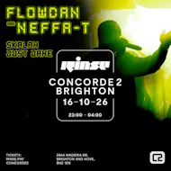 Rinse FM Presents Flowdan, Neffa-T & More at The Concorde 2