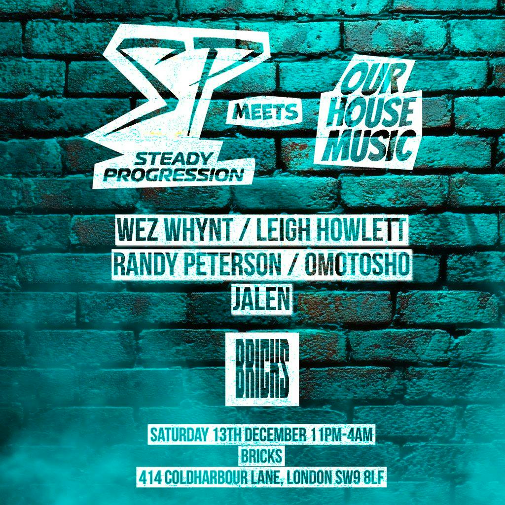 Steady Progression Meets Our House Music at Bricks