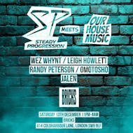 Steady Progression Meets Our House Music at Bricks