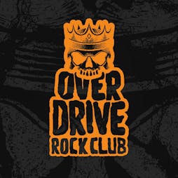 Overdrive Rock Club Tickets | The Middlesbrough Empire Middlesbrough  | Fri 18th November 2022 Lineup