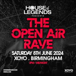 House of Legends- Open Air Rave Tickets | XOYO Birmingham Birmingham  | Sat 8th June 2024 Lineup
