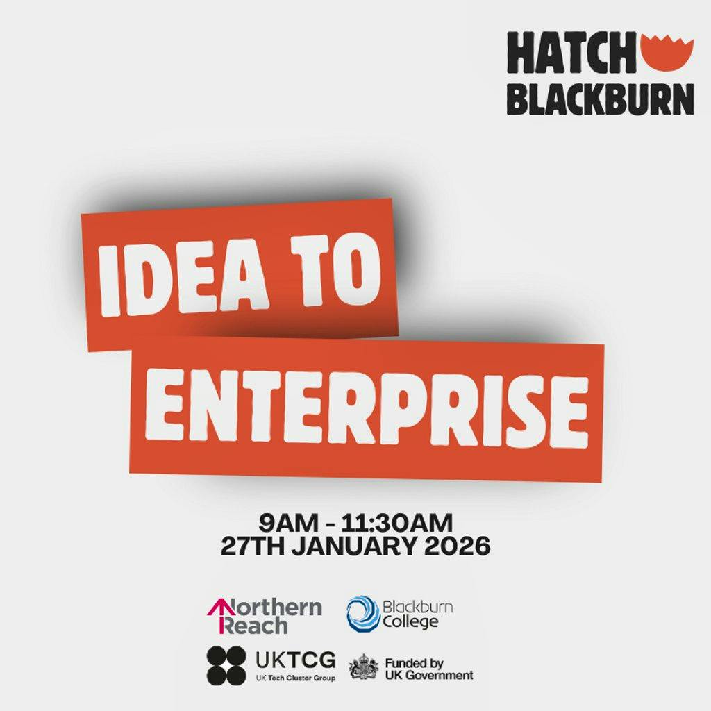 Hatch Blackburn - Idea to Enterprise at Industry Collaboration Zone, Blackburn College
