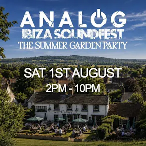 Analog & Ibiza Sound Fest 'SUMMER GARDEN PARTY'