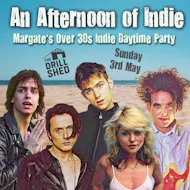 An Afternoon of Indie: MARGATE (over 30s Only), 3pm-7pm at The Drill Shed