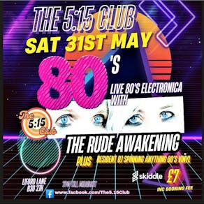 Live 80's Electronica The Rude Awakening & DJ