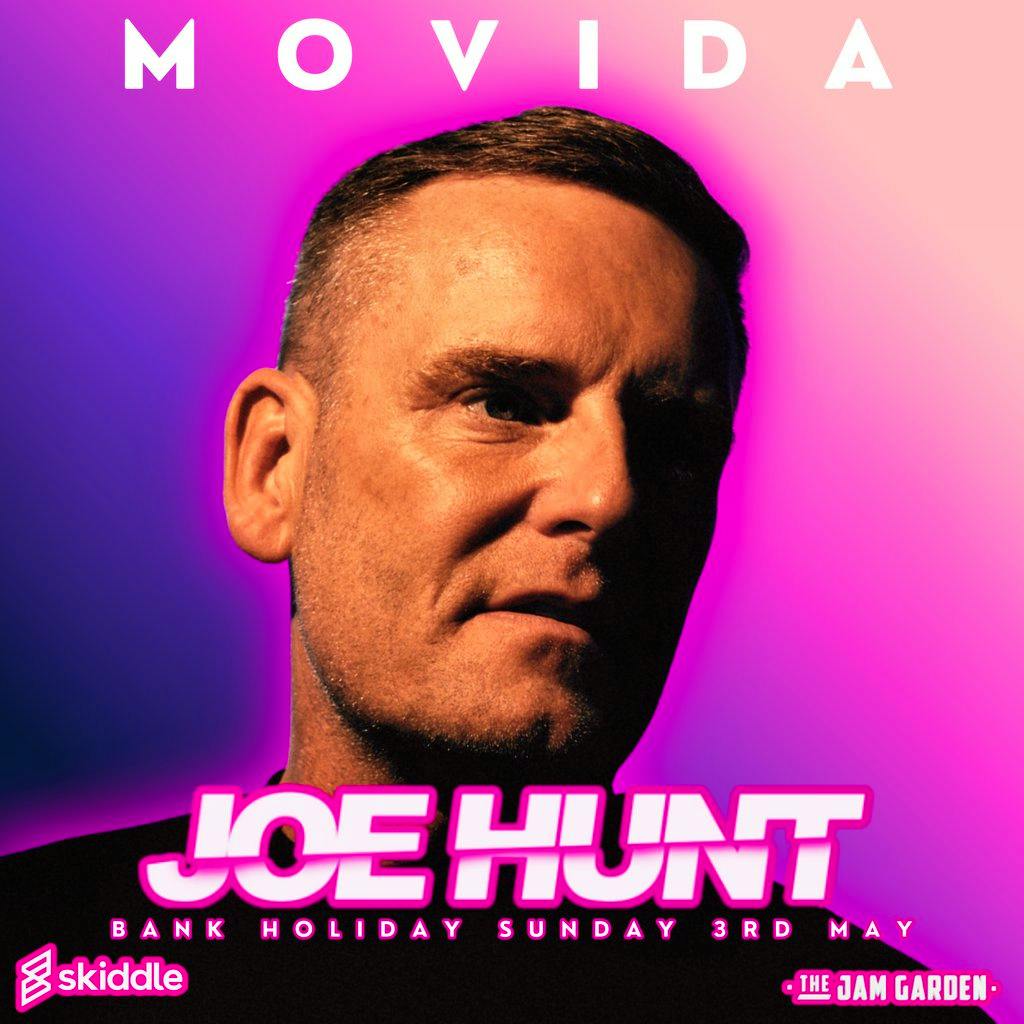 MOVIDA 'Start Of Summer Party' With JOE HUNT! May 3rd 2026 at The Jam Garden 