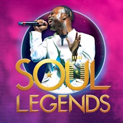 soul legends | The Camberley Theatre Camberley  | Sat 19th October 2019 Lineup