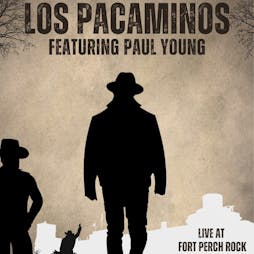 Los Pacaminos (Featuring Paul Young) Live at Fort Perch Rock Tickets | Fort Perch Rock Wirral  | Fri 14th June 2024 Lineup