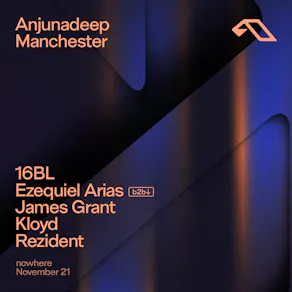 Anjunadeep Manchester @ Nowhere