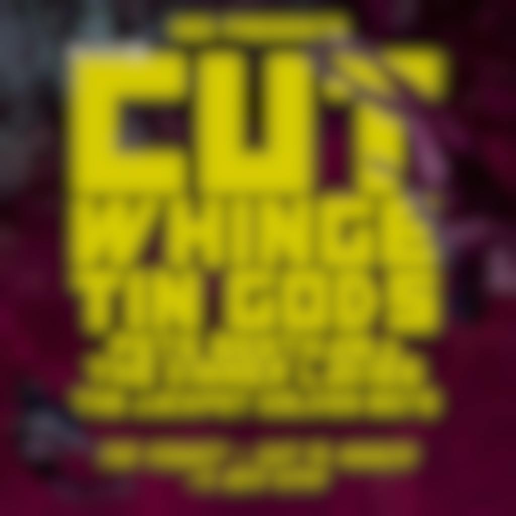 Cut, Whinge, Tin Gods, Pete Bentham & The Dinnerladies, JPGBs The