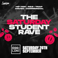 The Saturday Student Rave at Egg London