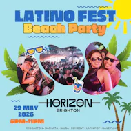 Latino Fest Summer Terrace Party (Brighton) May 2026 at Horizon
