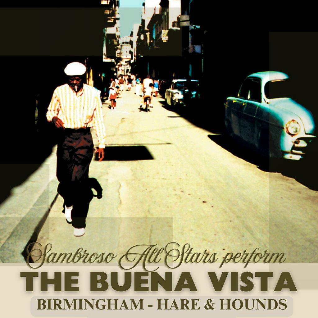 2nd Show - Sambroso Allstars Perform The Buena Vista- Birmingham at Hare And Hounds Kings Heath