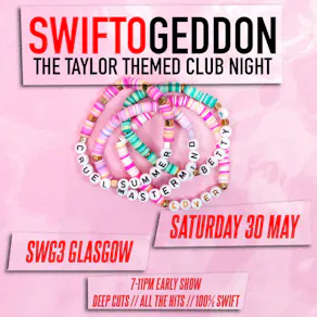 Swiftogeddon - The Taylor Themed Club Night (Early Show)
