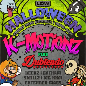 Low Halloween: K Motionz & Dubtendo Allstars