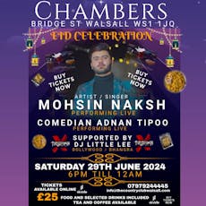 EID CELEBRATION WITH MOHSIN Naksh LIVE IN walsall at Chambers Venue Bridge St Walsall Ws1 1JQ
