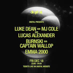 DIGITAL presents: Luke Dean b2b MJ Cole b2b Lucas Alexander