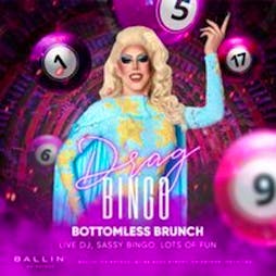 Drag Bingo Bottomless Brunch Tickets | BALLIN' Maidstone Maidstone  | Sat 13th July 2024 Lineup