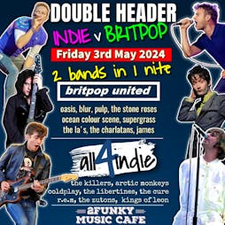 Double Header of Indie v Britpop: All4Indie and Britpop United Tickets | 2Funky Music Cafe Leicester  | Fri 3rd May 2024 Lineup