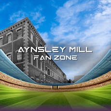 Aynsley Mill Fan Zone - Euro 2024 June 20th at Aynsley Mill 