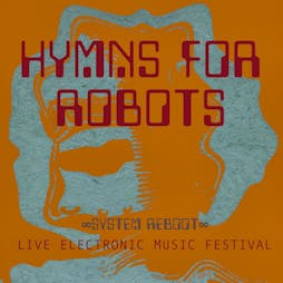 Hymns For Robots: System Reboot Tickets | The Storey Gallery Lancaster  | Sat 23rd September 2023 Lineup