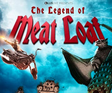 The Legend Of Meatloaf