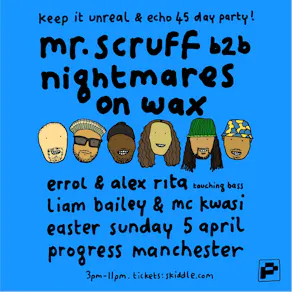 Keep It Unreal & Echo 45 - Mr Scruff b2b Nightmares On Wax
