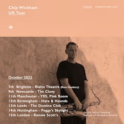 Chip Wickham Tickets | Hare And Hounds Birmingham  | Wed 12th October 2022 Lineup