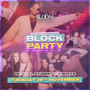 Block Party : Tuesday 19th Novemeber