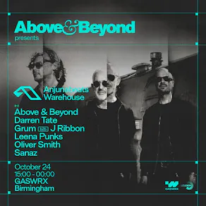 ABOVE & BEYOND presents Anjunabeats Warehouse at GASWRX