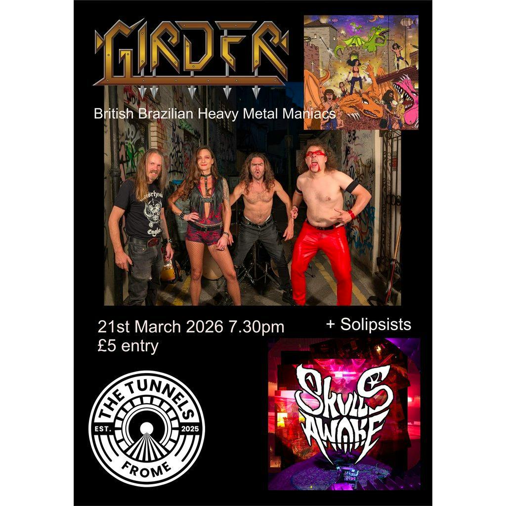 Girder / Skulls Awake at The Tunnels Frome