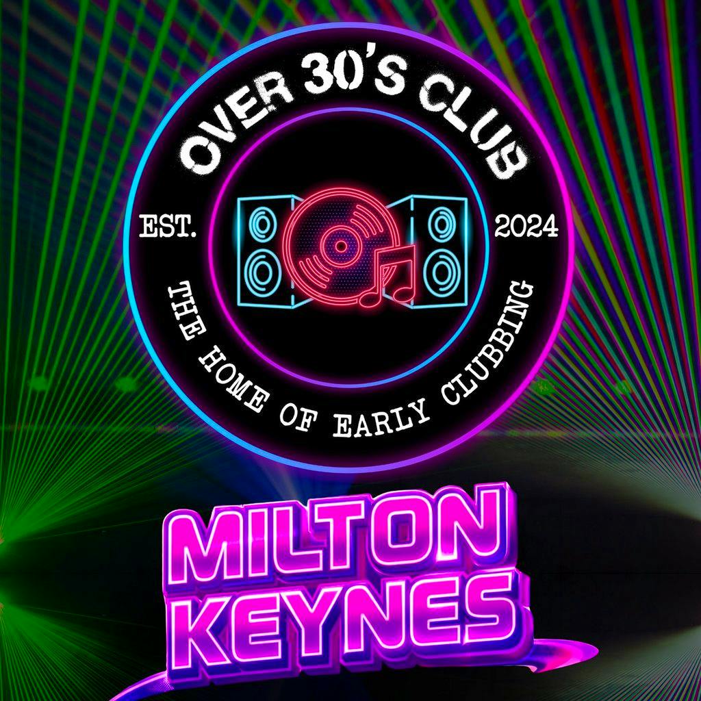 Over 30s Club Presents Dance Classics - Milton Keynes Launch at MK11 LIVE MUSIC VENUE